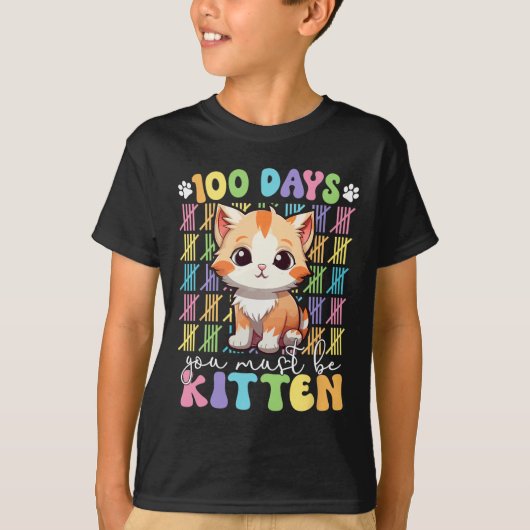 100 Schultage Sie müssen Kitten Katze 100 Tage T-Shirt (Vorderseite)