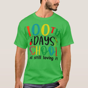 100. Schultage und immer noch lieben es für lehren T-Shirt