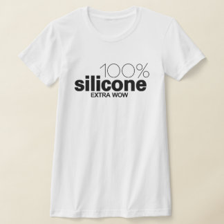 100% Silikon. Extra WOW T-Shirt