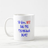 100 so bin ich 100… kaffeetasse (Links)