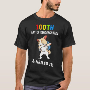 100. Tag im Kindergarten Nailed It Corgi Kinder Te T-Shirt