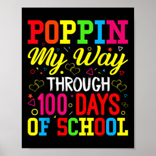 100. Tag Schule Poppin My Way bis 100 Tage O Poster