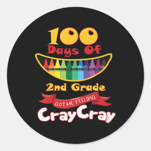 100 Tage 2te Grade Got mir Gefühl Cray Cray Runder Aufkleber