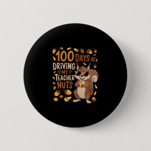 100 Tage, an denen ich meine Lehrerin mit Nüssen t Button