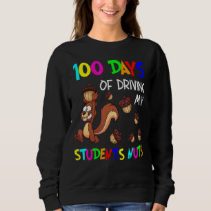 100 Tage, an denen ich meine Schüler unterrichte, Sweatshirt