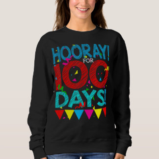 100 Tage Aufenthalt zum 100. Schultag Sweatshirt