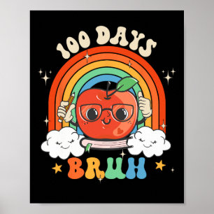 100 Tage Bruh Apple Rainbow Groovy Kids Kleinkind  Poster