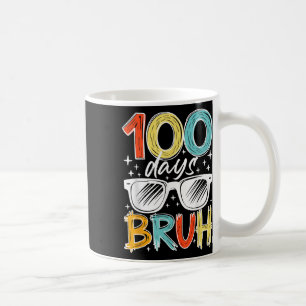100 Tage Bruh Funny 100. Tag der Schule für Kinder Kaffeetasse