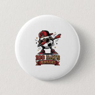 100 Tage Bruh Fußball Dabbing-Shirt-Design_1 Button