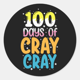 100 Tage Cray Cray 100. Schullehrer Runder Aufkleber