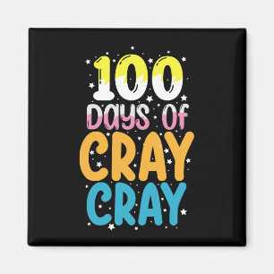 100 Tage Cray Cray 100. Tag des Schul-Lehrers Magnet