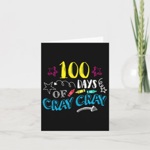 100 Tage Cray Cray - Lehrer Student 100. Tag Karte