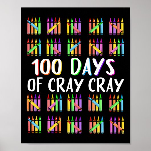 100 Tage Cray Crayons glücklich 100 Tage der Schul Poster (Vorne)