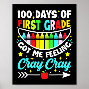 100 Tage der 1. Klasse Got ich Gefühl Cray Cray Poster