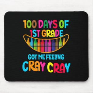 100 Tage der 1. Klasse Got ich Gefühl Cray Cray Te Mousepad