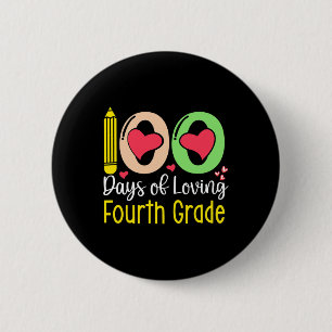 100 Tage der Liebe 4. Klasse 100. Tag der Schule T Button