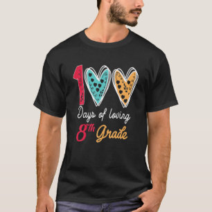 100 Tage der Liebe 8. Klasse 100. Tag der Schule F T-Shirt