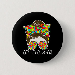 100 Tage der Schule Messy Bun Sonnenbrille Autism  Button