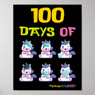 100 Tage des Lehrerlebens2021 Schüler Unicorn Poster