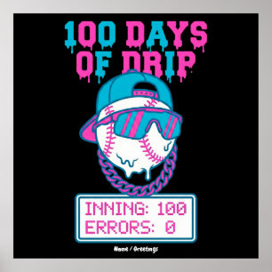 100 Tage Drip 0 Fehler Baseball School Swag Poster
