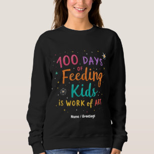 100 Tage Fütternd Kinder ist ein Kunstwerk: Sweatshirt