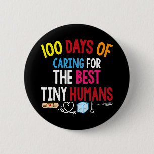 100 Tage gekümmert für die besten winzigen Mensche Button