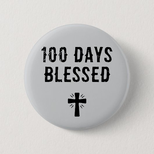 100 Tage gesegnet - 100. Schultag christlich Button (Vorderseite)