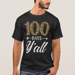 100 Tage Ihr Lehrer Oder Schüler 100. Tag Der Sch T-Shirt