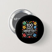 100 Tage intelligenter lustiger Lehrer immer noch Button (Vorne & Hinten)