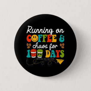 100 Tage Kaffee & Amp; Chaoslehrer 100 Tage Button