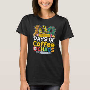 100 Tage Kaffee & Chaos 100. Tag Schule Lehren T-Shirt