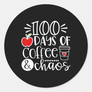 100 Tage Kaffee Chaos Lehrer glücklich 100 Tage Runder Aufkleber