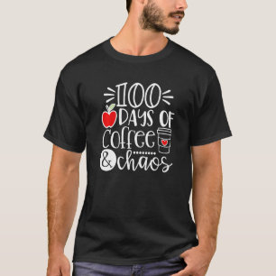 100 Tage Kaffee Chaos Lehrer glücklich 100 Tage T-Shirt
