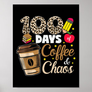 100 Tage Kaffee Chaos Shirt 100. Tag Poster