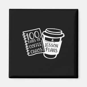 100 Tage Kaffee Chaos Spaß Lehrer T-Shirts Magnet