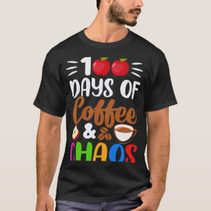 100 Tage Kaffee  Lehrer Kaffee Koffein Schüler T-Shirt