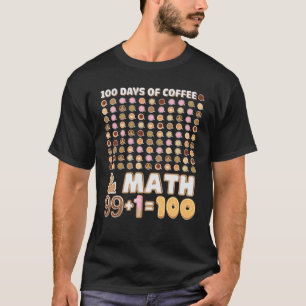 100 Tage Kaffee Mathelehrer 100. Schultag T-Shirt