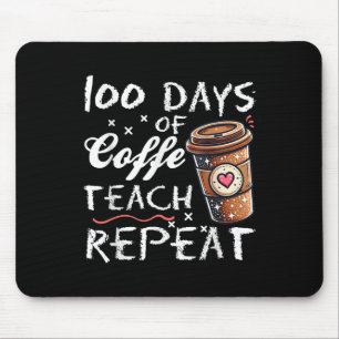 100 Tage Kaffee Teach wiederholen 100 Tage Schule Mousepad