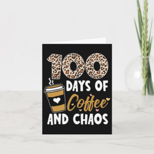 100 Tage Kaffee und Chaos 100. Schultag Karte