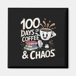 100 Tage Kaffee und Chaos 100. Schultag Magnet