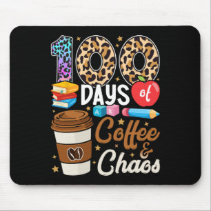 100 Tage Kaffee und Chaos 100. Schultag T Mousepad
