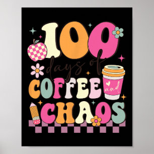 100 Tage Kaffee und Chaos 100. Schultag T Poster