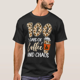 100 Tage Kaffee und Chaos 100. Schultag T-Shirt