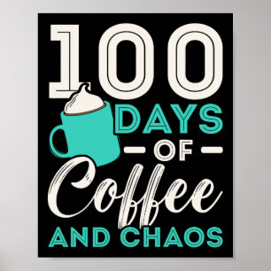 100 Tage Kaffee und Chaos 100 Tage Schule Poster