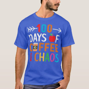 100 Tage Kaffee und Chaos 100 Tage Schule T-Shirt