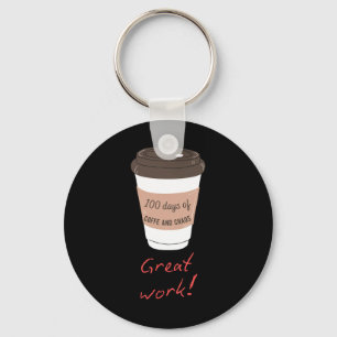 100 Tage Kaffee und Chaos Funny Teacher Design Schlüsselanhänger
