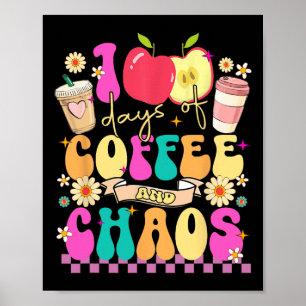 100 Tage Kaffee und Chaos glücklich 100 Tage Schuh Poster
