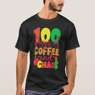 100 Tage Kaffee und Chaos glücklich 100 Tage Schuh T-Shirt