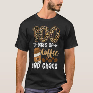 100 Tage Kaffee und Chaos glücklich 100 Tage Schuh T-Shirt