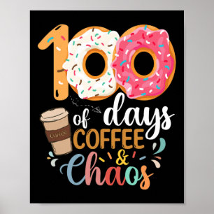 100 Tage Kaffee und Chaos Lehrer 100 Tage Sch Poster